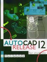 AutoCAD Release 12 for Students