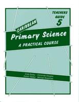 Caribbean Primary Science. 5 Teachers Guide