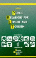Public Relations for Leisure and Tourism