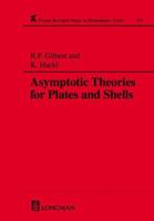 Asymptotic Theories for Plates and Shells