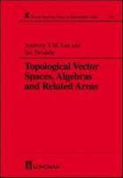 Topological Vector Spaces, Algebras and Related Areas