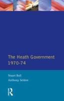 The Heath Government 1970-74 : A Reappraisal