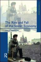 The Rise and Fall of the The Soviet Economy: An Economic History of the USSR 1945 - 1991