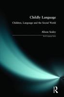Childly Language : Children, language and the social world
