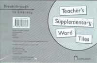 Breakthrough to Literacy. Teacher's Supplementary Word Tiles