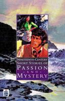Nineteenth-Century Short Stories of Passion and Mystery