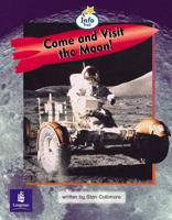 Come and Visit the Moon! Info Trail Emergent Stage Non-Fiction Book 22