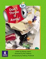 Don't Throw It Away! Info Trail Emergent Stage Non-Fiction Book 18