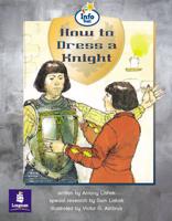 How to Dress a Knight Info Trail Emergent Stage Non-Fiction Book 14