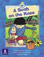 A Scab on the Knee Info Trail Beginner Stage Non-Fiction Book 12