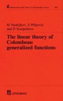 The Linear Theory of Colombeau Generalized Functions