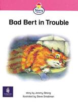Bad Bert in Trouble Story Street Emergent Stage Step 6 Storybook 47