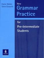 Grammar Practice for Pre-Intermediate Students Without Key New Edition