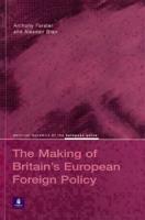 The Making of Britain's European Foreign Policy