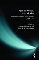 Ages of Woman, Ages of Man : Sources in European Social History, 1400-1750