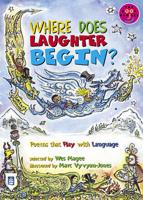 Where Does Laughter Begin? (Poems That Play With Language) Poems That Play With Language Band 8