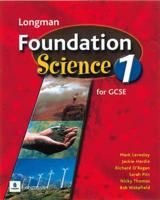 Longman Foundation Science for GCSE. 1