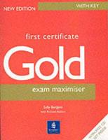 First Certificate Gold. Exam Maximiser [With Key]
