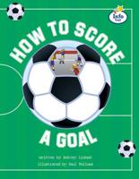 How to Score a Goal Info Trail Fluent Book 14