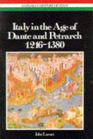 Italy in the Age of Dante and Petrarch 1216-1380