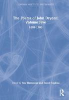 The Poems of John Dryden. Vol. 5 1697-1700