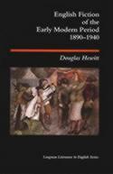 English Fiction of the Early Modern Period, 1890-1940