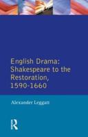 English Drama : Shakespeare to the Restoration 1590-1660