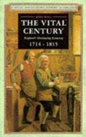 The Vital Century : England's Economy 1714-1815