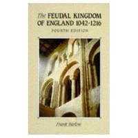 The Feudal Kingdom of England, 1042-1216