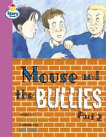 Story Street Fluent Step 12: Mouse and the Bullies Part 2 (Pack of Six)
