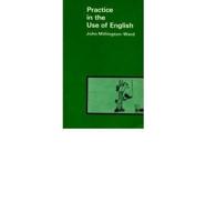 Practice in the Use of English: 100 Exercises