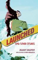 Launched and Other Stories