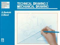 Technical Drawing 2. 2 Mechanical Drawing