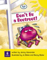 Info Trail Emergent Stage Don't Be a Beetroot Set of 6 Non-Fiction Book 11