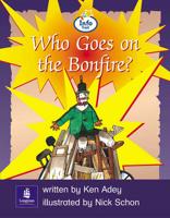 Info Trail Emergent Stage Who Goes on the Bonfire? Set of 6 Non-Fiction Book 6