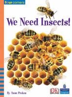 We Need Insects!