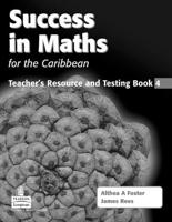 Success in Maths for the Caribbean. Teacher's Resource and Testing Book 4