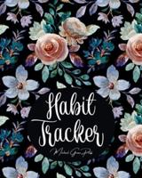 Habit Tracker: Mindfulness, Mental Health and Wellness Tracker   A Daily Planner to Track To-Dos, Moods, Schedules &amp; More