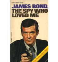 James Bond, the Spy Who Loved Me