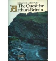 The Quest for Arthur's Britain