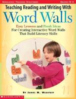 Teaching Reading and Writing With Word Walls