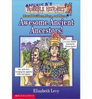 Our Awesome Ancient Ancestors