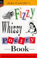 John Cunliffe's Fizzy Whizzy Poetry Book