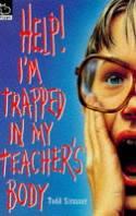 Help! I'm Trapped in My Teacher's Body