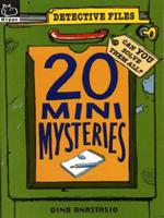 20 Mini Mysteries