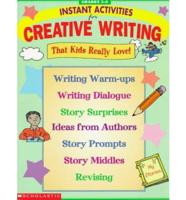 Instant Activities for Creative Writing That Kids Really Love!