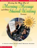 Getting the Most Out of Morning Message and Other Shared Writing Lessons