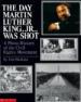 The Day Martin Luther King, Jr., Was Shot