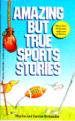 Amazing But True Sports Stories