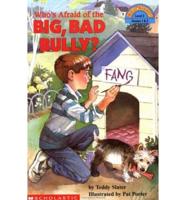 Who's Afraid of the Big Bad Bully?